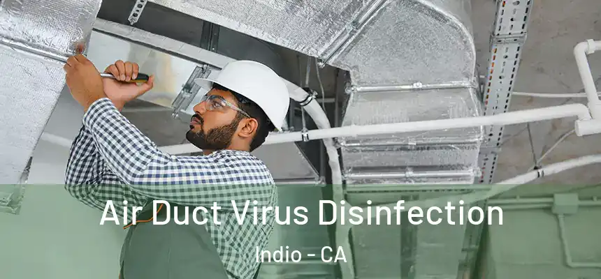 Air Duct Virus Disinfection Indio - CA