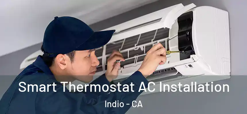 Smart Thermostat AC Installation Indio - CA